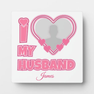 Personalised I Love My Husband – Add Photo & Name Plaque