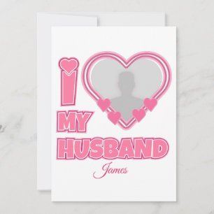 Personalised I Love My Husband – Add Photo & Name Save The Date