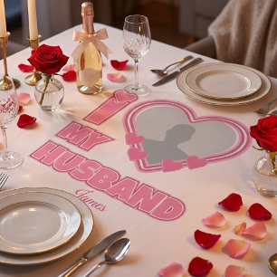 Personalised I Love My Husband – Add Photo & Name Tablecloth