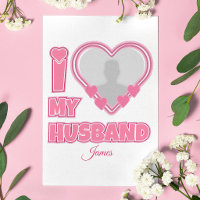 Personalised I Love My Husband – Add Photo & Name