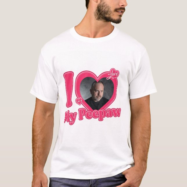 Personalised I Love My Peepaw With Custom Photo T- T-Shirt (Front)