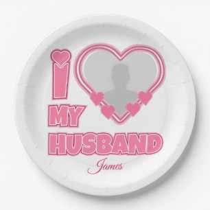 Personalised I Love My Wife – Add Name & Photo Paper Plate
