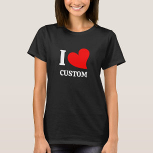 Personalised I love Shirt Custom White Love Text