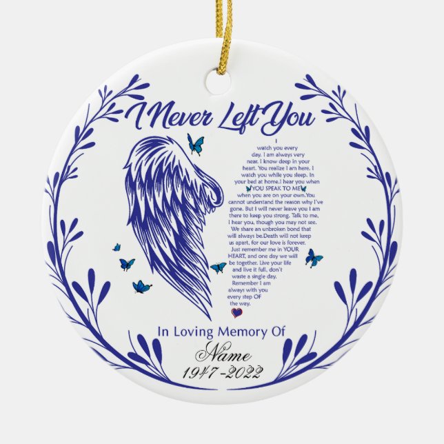 Personalised I Never Left You, Angel Wings Memoria Ceramic Ornament (Front)