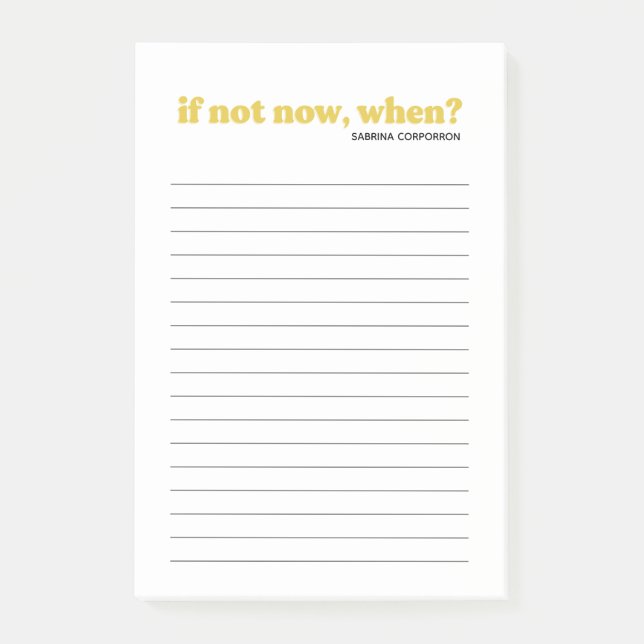 Personalised if not now, when yellow to do list post-it notes (Front)