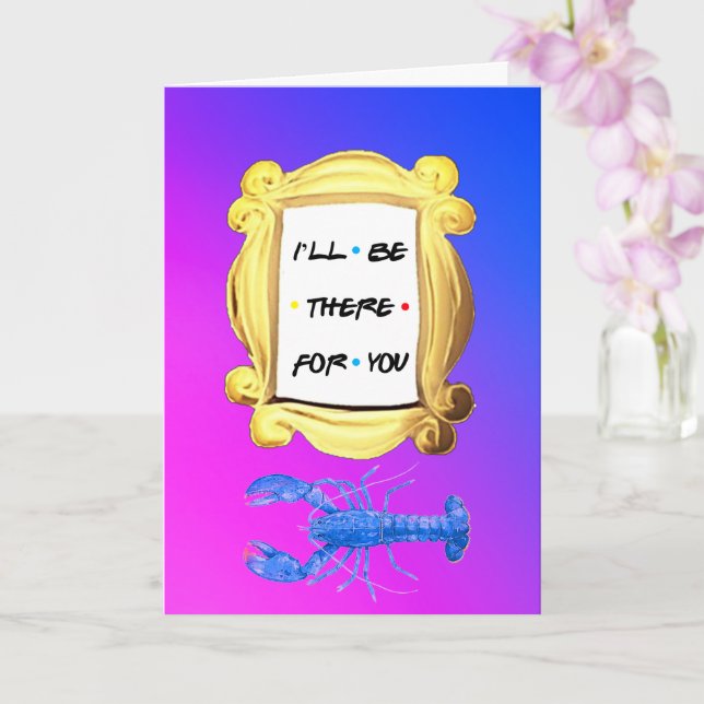 Personalised I'LL BE THERE FOR YOU Valentines Card (Orchid)