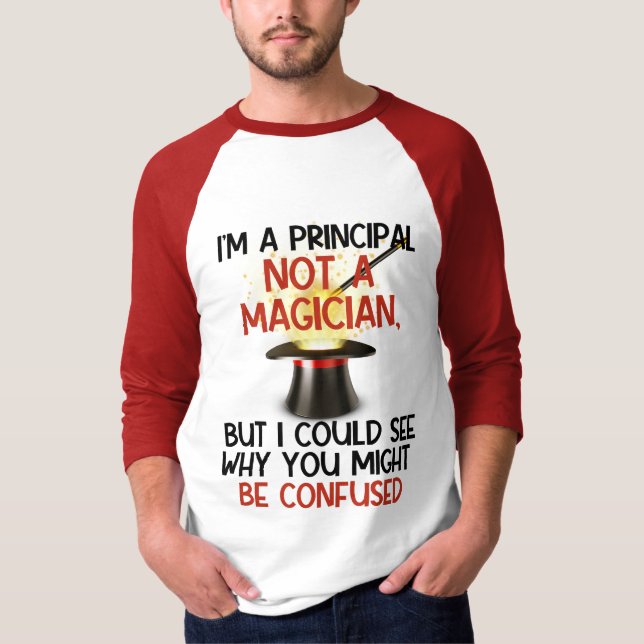 Personalised, "I'm a principal, not a magician"  T-Shirt (Front)