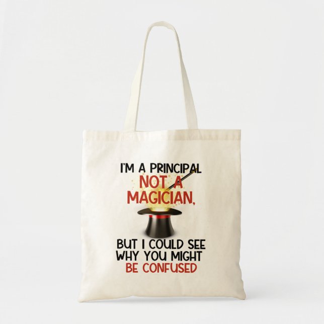 Personalised, "I'm a principal, not a magician"  Tote Bag (Front)