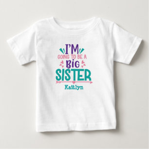 Personalised I'm Going to Be A Big Sister Baby T-Shirt