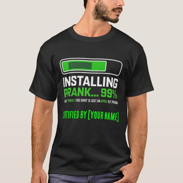 Personalised Installing Prank 99 Percent Funny T-Shirt (Front)