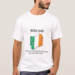Personalised IRISH DAD Strong Courageous T-Shirt