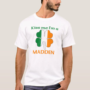 Personalised Irish Kiss Me I'm Madden T-Shirt