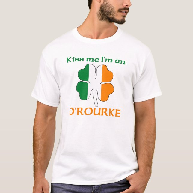 Personalised Irish Kiss Me I'm O'Rourke T-Shirt (Front)