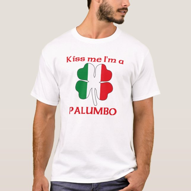 Personalised Italian Kiss Me I'm Palumbo T-Shirt (Front)