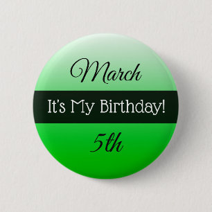 Personalised Its My Birthday March 5th  Button