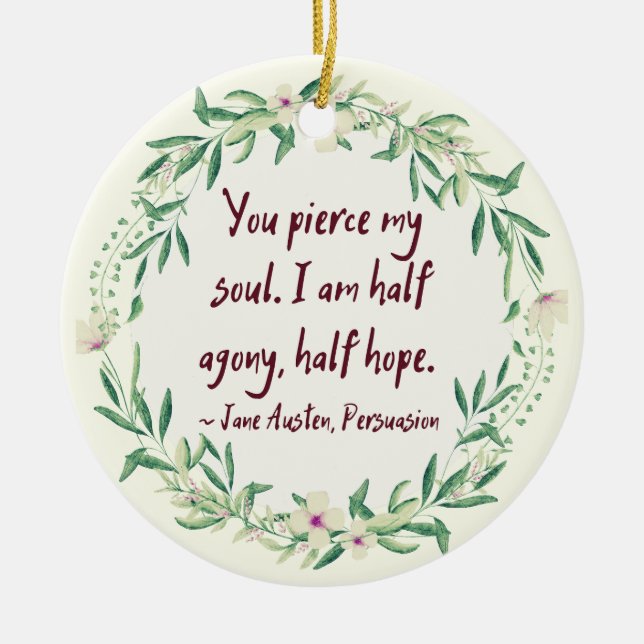Personalised Jane Austen Quote Literary Floral  Ceramic Ornament (Front)