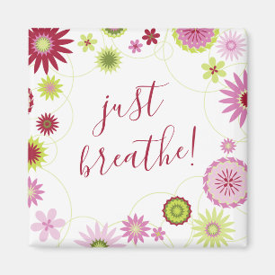 Personalised Just Breathe Summer Floral Magnet