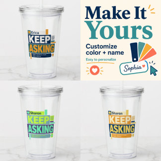 Personalised Keep Asking Tumbler