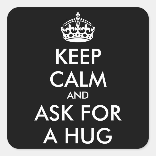 Personalised KEEP CALM AND ASK FOR A HUG Square Sticker (Front)