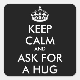 Personalised KEEP CALM AND ASK FOR A HUG Square Sticker