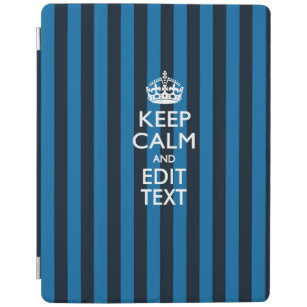 Personalised KEEP CALM AND Edit Text EASILY iPad Cover