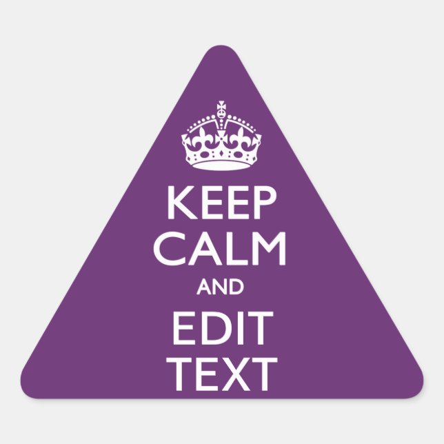Personalised KEEP CALM AND Edit Text on Purple Triangle Sticker (Front)