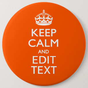 Personalised KEEP CALM AND Edit Text Orange 6 Cm Round Badge