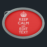 Personalised Keep Calm And Edit Text Red Decor Oval Belt Buckle<br><div class="desc">A personalised vibrant classic red accent Keep Calm and Carry On style saying on a custom gift. Humourous or whimsical try on your creative words on the two editable lines of text. Remember to use CAPITAL letters for best results. Use the "Ask this Designer" link to contact us with your...</div>