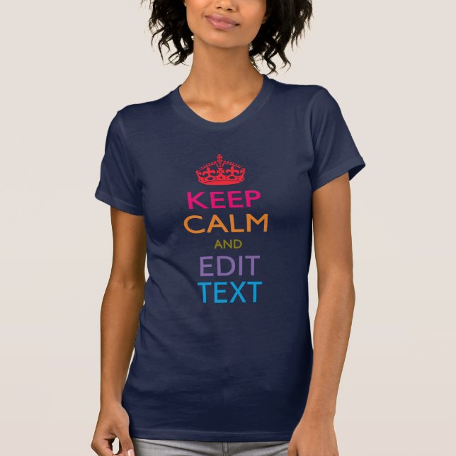 Personalised KEEP CALM AND Edit Your Text T-Shirt (Front)
