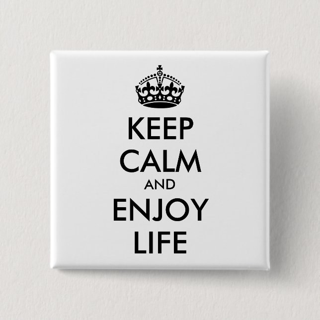 Personalised KEEP CALM AND ENJOY LIFE 15 Cm Square Badge (Front)