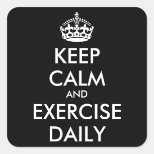 Personalised KEEP CALM AND EXERCISE DAILY Square Sticker