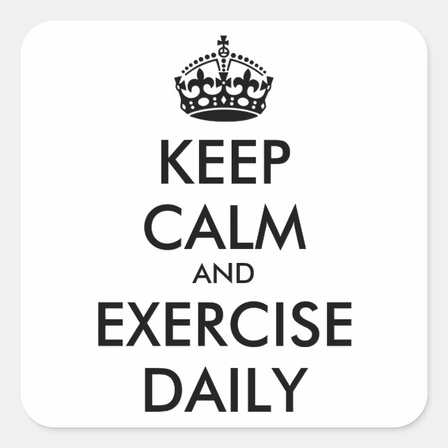 Personalised KEEP CALM AND EXERCISE DAILY Square Sticker (Front)