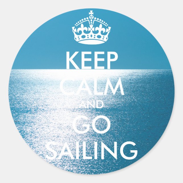 Personalised KEEP CALM and GO SAILING Classic Round Sticker (Front)