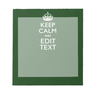 Personalised Keep Calm And Have Your Text on Green Notepad