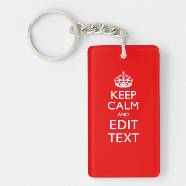 Personalised Keep Calm And Have Your Text on Red Key Ring (Front)