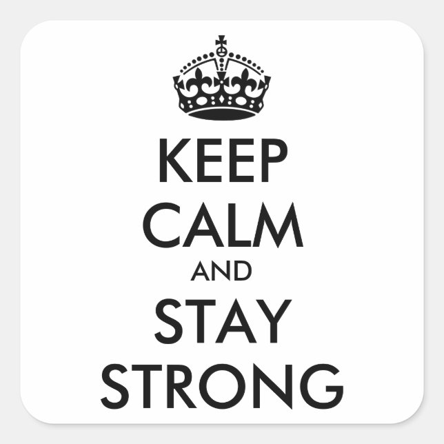 Personalised KEEP CALM AND STAY STRONG Square Sticker (Front)