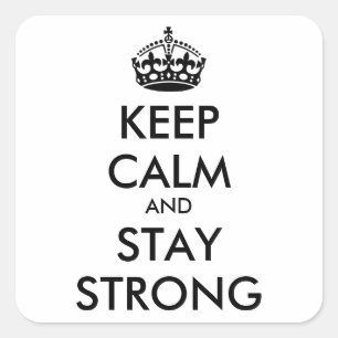 Personalised KEEP CALM AND STAY STRONG Square Sticker