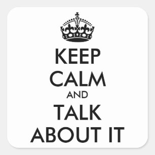 Personalised Keep Calm and TALK ABOUT IT Square Sticker