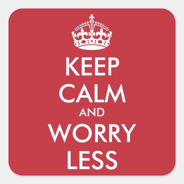Personalised KEEP CALM AND WORRY LESS Square Sticker (Front)