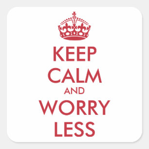 Personalised KEEP CALM AND WORRY LESS Square Sticker
