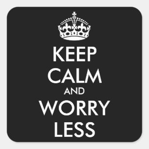 Personalised KEEP CALM AND WORRY LESS Square Sticker