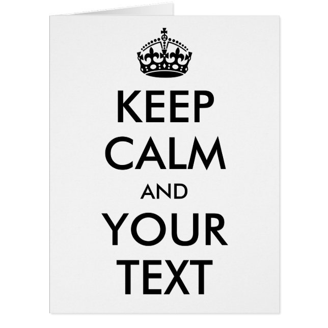 Personalised KEEP CALM and YOUR TEXT - BLACK words (Front)