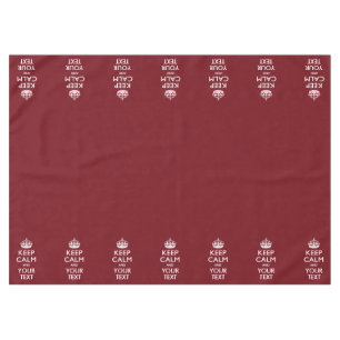 Personalised Keep Calm And Your Text Burgundy Tablecloth