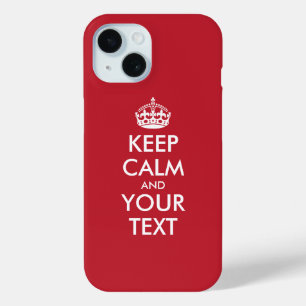 Personalised KEEP CALM and YOUR TEXT iPhone 15 Case
