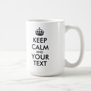 Personalised KEEP CALM and YOUR TEXT Coffee Mug