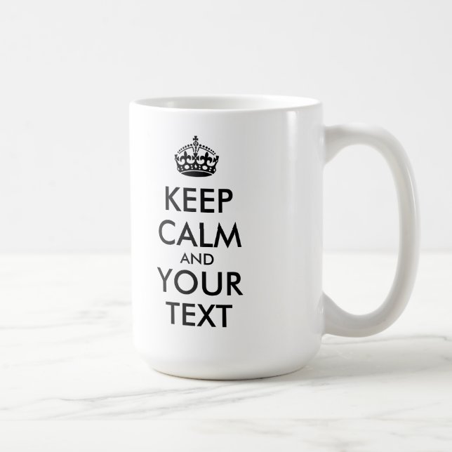 Personalised KEEP CALM and YOUR TEXT Coffee Mug (Right)