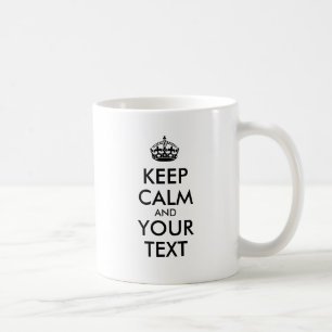 Personalised KEEP CALM and YOUR TEXT Coffee Mug