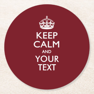 Personalised KEEP CALM AND Your Text for Burgundy Round Paper Coaster