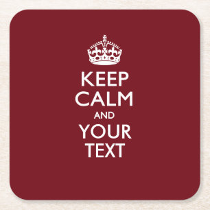 Personalised KEEP CALM AND Your Text for Burgundy Square Paper Coaster