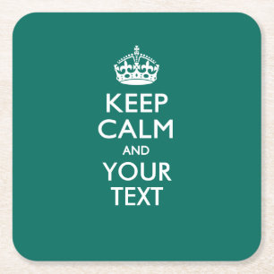 Personalised KEEP CALM AND Your Text for Teal Square Paper Coaster